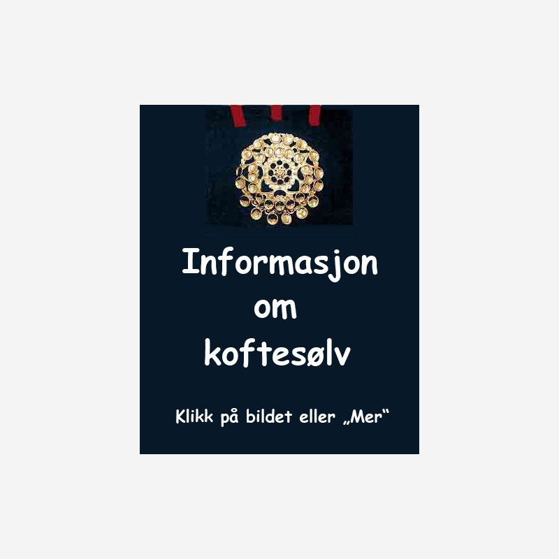 Informasjon om koftesølv Informasjon om koftesølv
