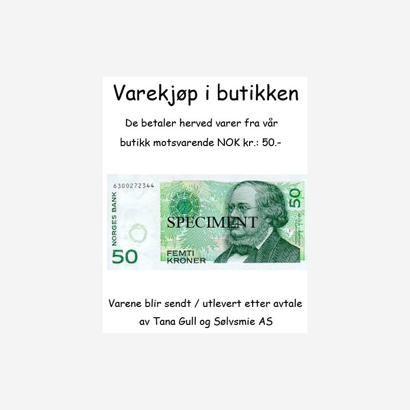 Varekjøp i butikken kr 50.- Varekjøp i butikken kr 50.-
