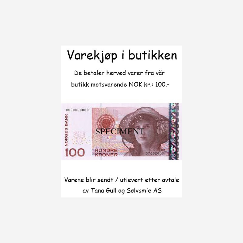 Varekjøp i butikken kr 100.- Varekjøp i butikken kr 100.-
