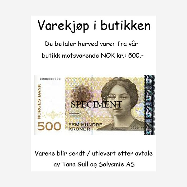Varekjøp i butikken kr 500.- Varekjøp i butikken kr 500.-